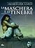 La maschera e le tenebre