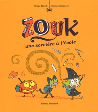 Une sorcière à l'école (Zouk #3)