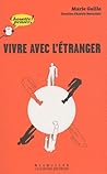 Vivre avec l'étranger