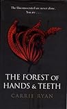The Forest of Hands and Teeth by Carrie Ryan