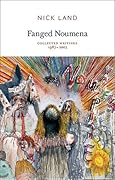 Fanged Noumena: Collected Writings, 1987–2007
