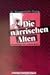 Närrischen Alten: Betrachtungen über moderne Mythen