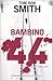 Bambino 44 by Tom Rob Smith