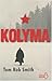 Kolyma by Tom Rob Smith