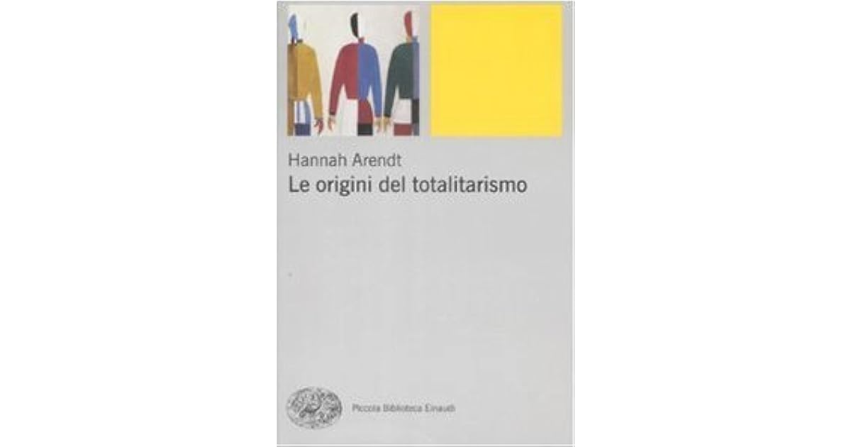 Le origini del totalitarismo by Hannah Arendt