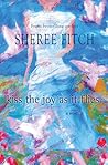 Kiss the Joy As It Flies