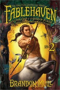 Fablehaven No. 2: Grip of the Shadow Plague; Secrets of the Dragon Sanctuary (Fablehaven, #3-4)