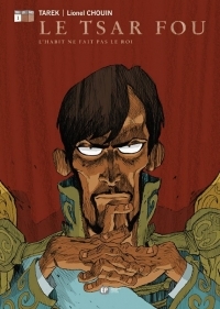 Le Tsar fou, tome 1 : L'Habit ne fait pas le roi