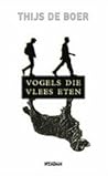 Vogels die vlees eten by Thijs de Boer