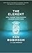 The Element: How Finding Yo...