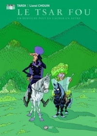 Le Tsar fou, tome 2 : Un Derviche peut en cacher un autre