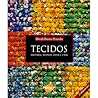 Tecidos: História...