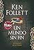 Un mundo sin fin by Ken Follett