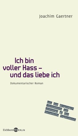 Ich bin voller Hass – und das liebe ich (Hardcover)