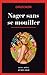 Nager sans se mouiller by Carlos Salem