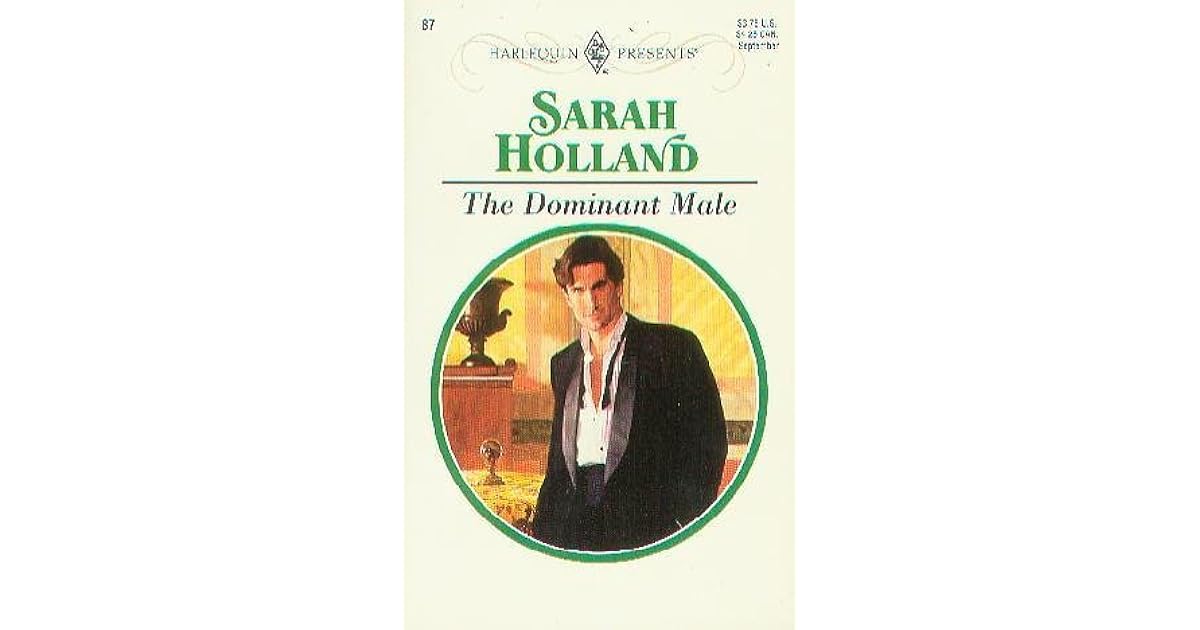 The Dominant Male By Sarah Holland