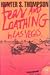 Fear and Loathing in Las Vegas: A Savage Journey to the Heart of the American Dream