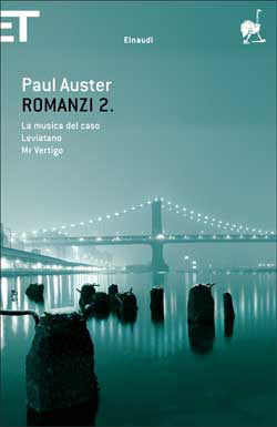 Romanzi 2. La musica del caso. Leviatano. Mr Vertigo