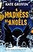 A Madness of Angels (Matthew Swift, #1)