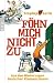Föhn Mich Nicht Zu: Aus Den...