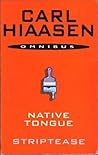 CARL HIAASEN OMNIBUS - NATIVETONGUE / STRIPTEASE CARL HIAASEN OMNIBUS - NATIVETONGUE / STRIPTEASE