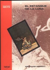 Portada de El Estanque de la Luna, de A. Merritt