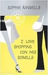I love shopping con mia sorella by Sophie Kinsella