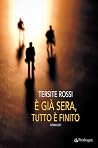 È già sera, tutto...