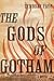 The Gods of Gotham (Timothy...