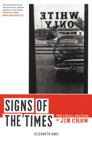 Signs of the Times: The Visual Politics of Jim Crow (Hardcover)