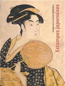 Estampes Japonaises: Images D'un Monde Éphémère (Hardcover)