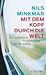 Mit dem Kopf durch die Welt by Nils Minkmar
