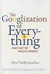 The Googlization of Everything
