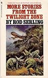 More Stories from the Twilight Zone More Stories from the Twilight Zone