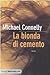 La bionda di cemento by Michael    Connelly