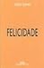 Felicidade by Eduardo Giannetti