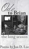 Ode to Brian: The Long Season