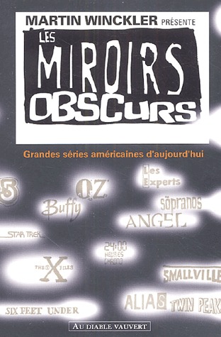 Les miroirs obscurs: grandes séries américaines d'aujourd'hui