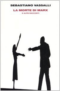 La morte di Marx e altri racconti (Hardcover)