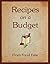 Recipes-on-a-Budget Cookbook by Shenanchie O'Toole