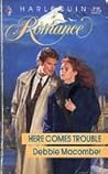 Here Comes Trouble by Debbie Macomber