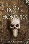 A Book of Horrors by Stephen              Jones