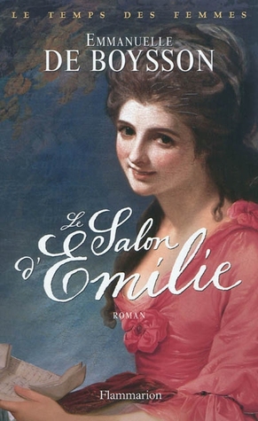 Le salon d'Emilie (Le temps des femmes, #1)