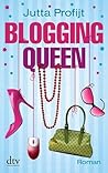 Blogging Queen by Jutta Profijt