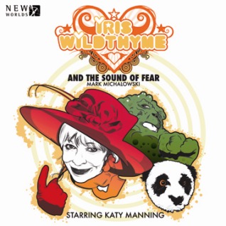 Iris Wildthyme: The Sound of Fear