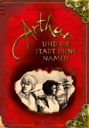 Arthur und die Stadt ohne Namen (Arthur, #3)