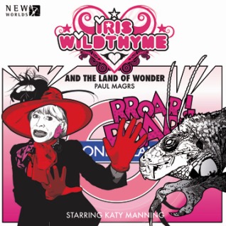 Iris Wildthyme: The Land of Wonder (Audio CD)