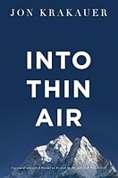 Into Thin Air: A Personal Account of the Mt. Everest Disaster