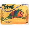 The Frog Who Thought He Was a Horse