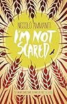 I'm Not Scared by Niccolò Ammaniti